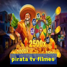 pirata tv filmes
